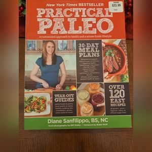 Practical Paleo Whole Foods Cookbook, Diane Sanfilippo